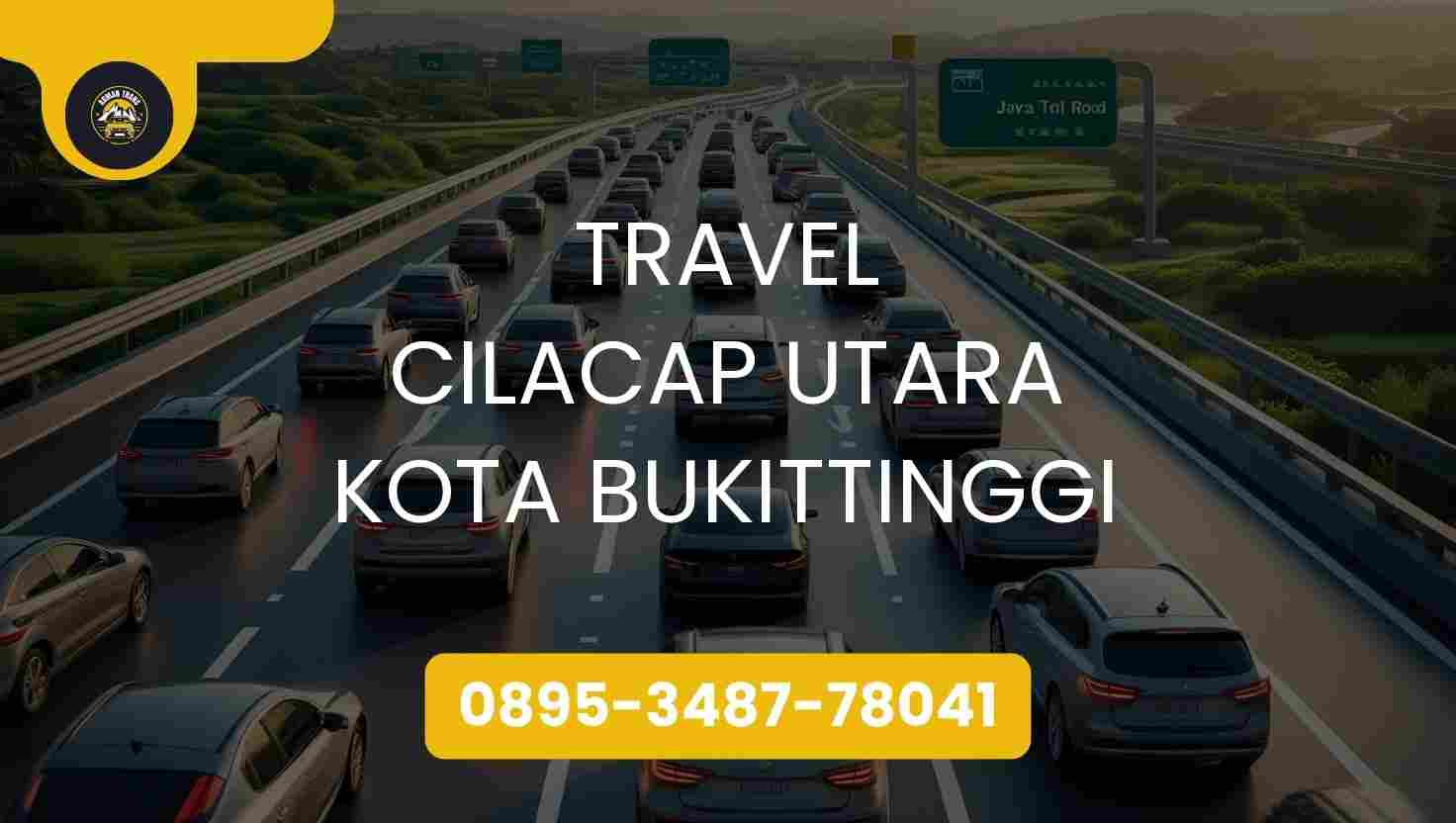 Travel Cilacap Utara Kota Bukittinggi Terpercaya 2026