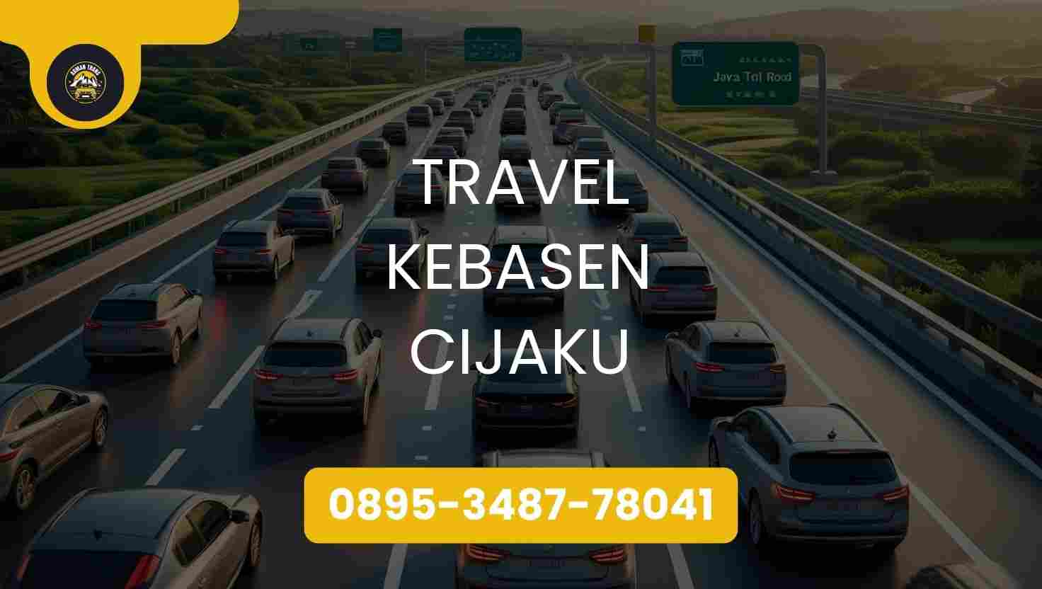 Travel Kebasen Cijaku Terpercaya 2026