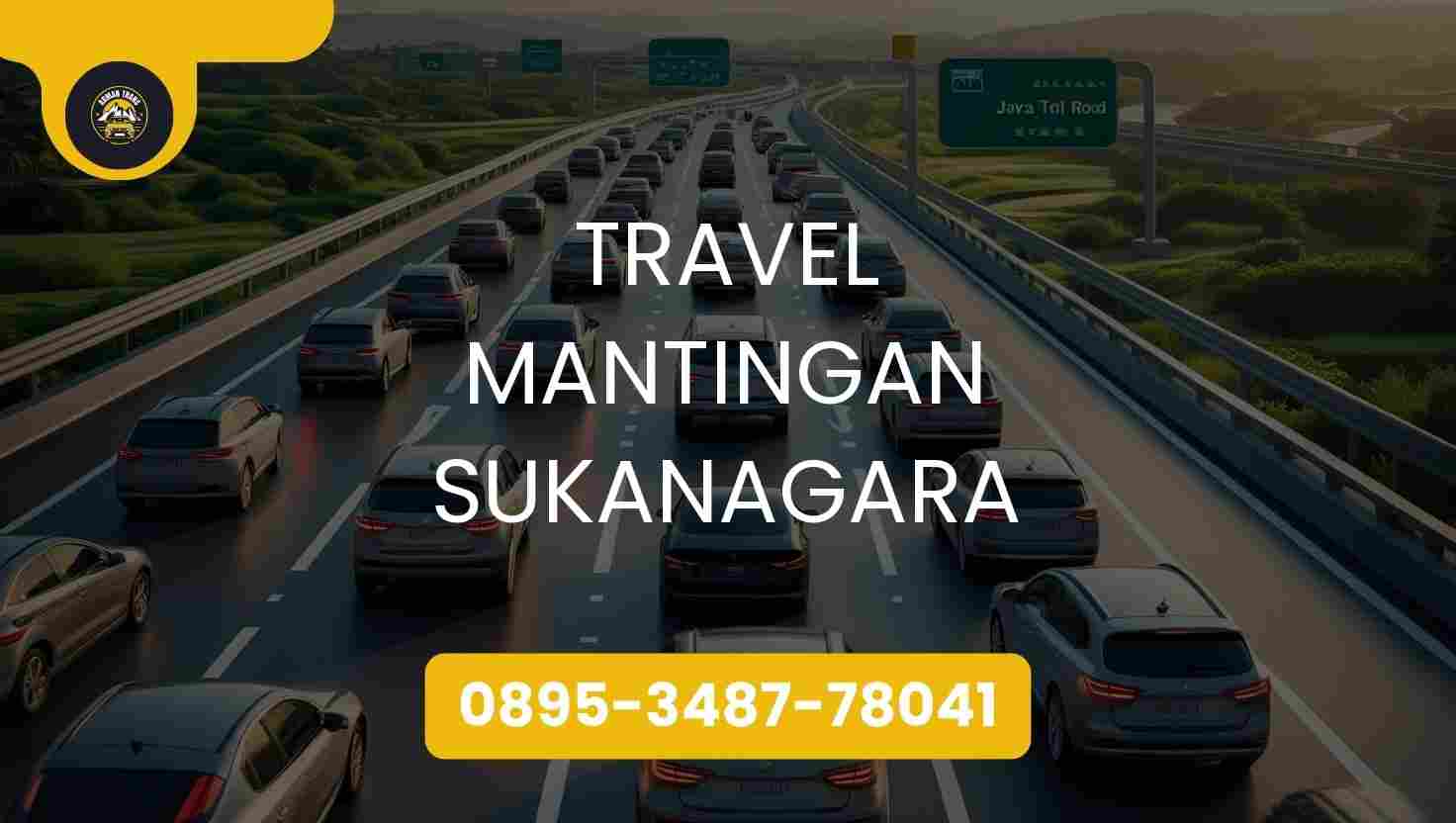 Travel Mantingan Sukanagara Terpercaya 2026