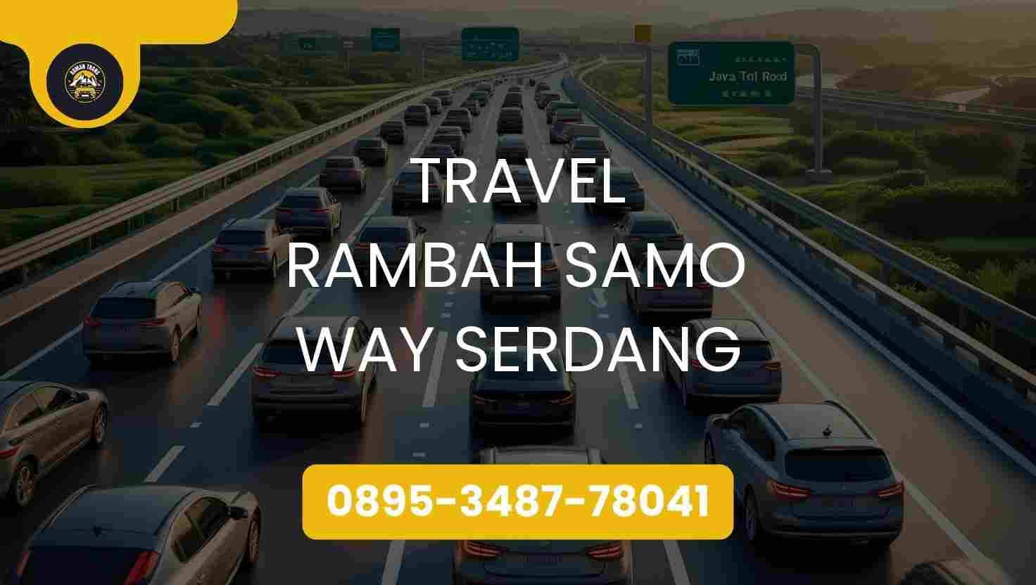 Travel Rambah Samo Way Serdang Terpercaya 2026
