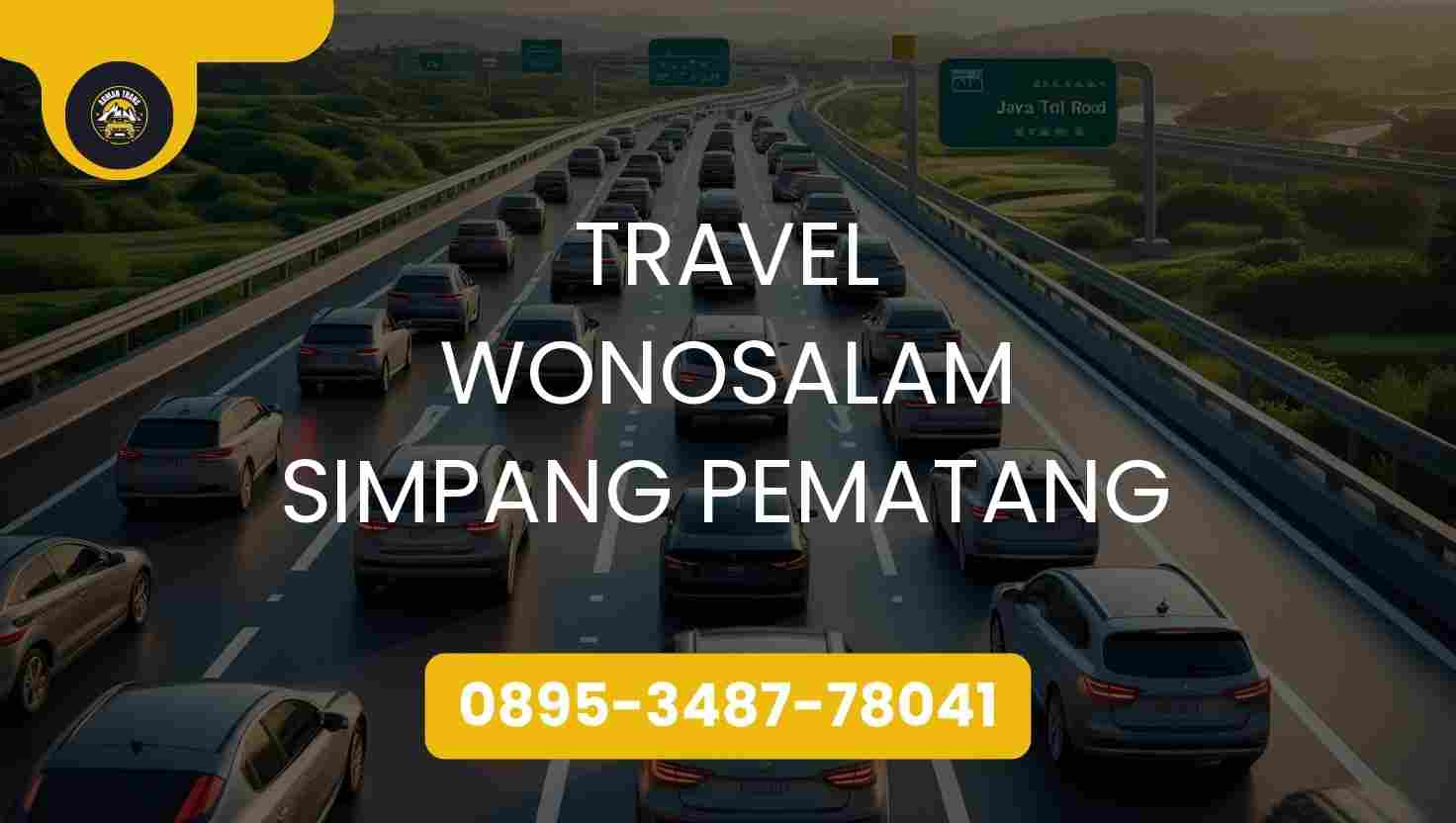 Travel Wonosalam Simpang Pematang Terpercaya 2026